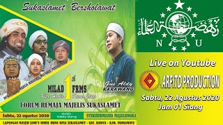 Live Milad 1Th Forum Remaja Majelis Sukaslamet Bersama Gus Aldy 22 Agustus 2020