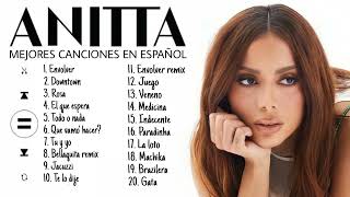 anitta mejores canciones en español || anitta best spanish songs (playlist)