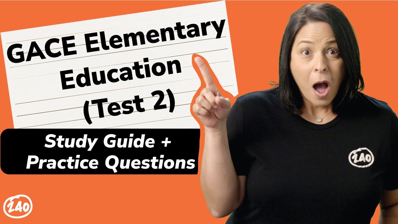 Understanding the GACE Elementary Education Practice Test