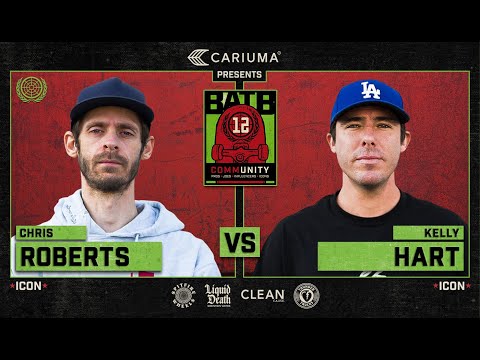 BATB 12: Chris Roberts Vs. Kelly Hart - Round 1 | Battle At The Berrics - Presented By Cariuma