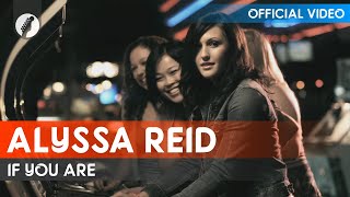 Watch Alyssa Reid If You Are video