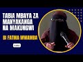 ZIJUE TABIA ZA MANYAKANGA (KUNGWI) - BI FATMA MWAMBA (Al-Marhum) #quran #islam