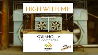 Kokaholla Featuring Quinn Bates - High With Me Trilane Remix