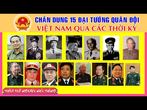 Chân Dung 15 Đại Tướng Quân Đội Việt Nam Qua Các Thời Kỳ