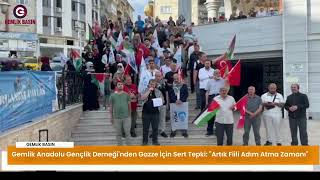 Gemlik Anadolu Gençlik Derneğinden Gazze İçin Sert Tepki Artık Fiili Adım Atma Zamanı