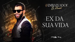 Gusttavo Lima - Ex Da Sua Vida