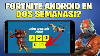 FORTNITE ANDROID APK ESTA CERCA Y PODRÍA SALIR EN DOS SEMANAS! | NOTICIAS FORTNITE ANDROID APK