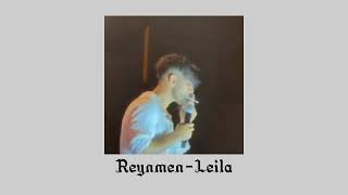 Reynmen-Leila (SPED UP)