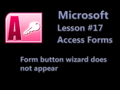 Microsoft Office Access Lesson #17 - Form Button Wizard Does not appear