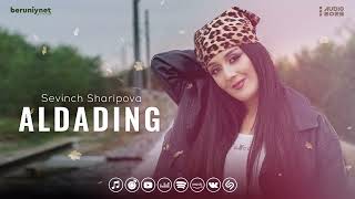 Sevinch Sharipova - Aldading (Audio 2023)