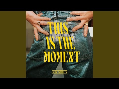 Son Mieux - This Is The Moment
