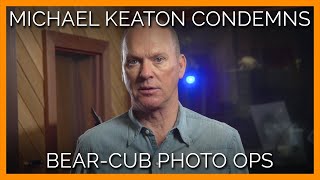 Michael Keaton Condemns Bear-Cub Photo Ops