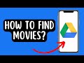 How to find Movies on Google Drive