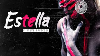 Watch P Steve Officiel Estella video