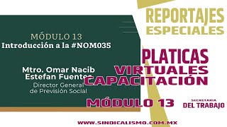 Módulo 13: "Introducción a la Norma Oficial Mexicana NOM-035-STPS-2018"