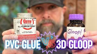 Testing 3D Gloop Vs. Pvc Glue For 3D Printed Parts