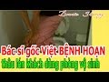 B.á.c s,ĩ g.ố.c Việt B.Ệ.NH H.O.Ạ.N th.â.u l.é.n kh.á.ch dùng ph.ò.ng vệ s,i,nh