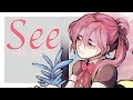 Circus-P - "See (with AZUKI)" [Original Vocaloid Song]