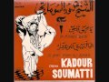 Le chanteur Algérien Cheikh Kaddour Soumatti ( 2 chansons )