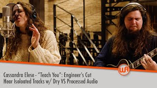 Cassandra Elese - "Teach You" Engineer's Cut: Hear Dry & Processed Audio w/ Engineer Feedback