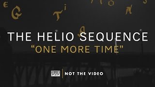 Watch Helio Sequence One More Time video