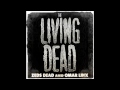 Zeds Dead & Omar LinX - The Living Dead (Cover Art)