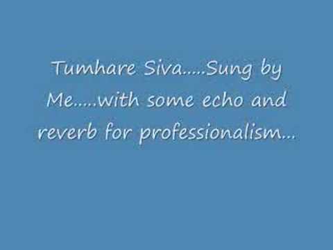 Tum Bin - Tumhare Siva......Sung by Me.....any suggestions?