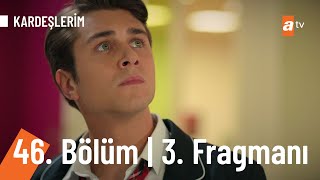 Kardeşlerim 46. Bölüm 3. Fragmanı | ''Yalan söylemek istemiyorum!''  @Kardesleri