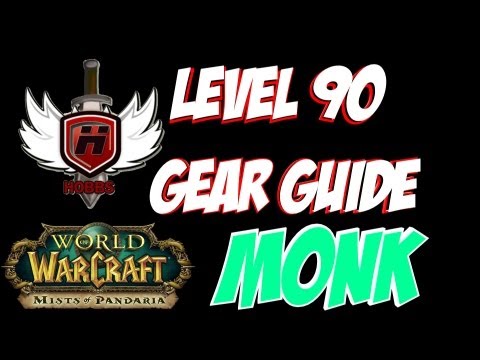Level 90 Gear Guide Monk - WOWHOBBS - Mists of Pandaria MoP Heroic