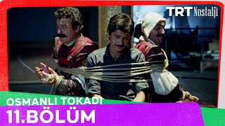 Osmanlı Tokadı 11. Bölüm