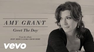 Watch Amy Grant Greet The Day video