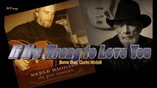 Watch Merle Haggard If Its Wrong To Love You video