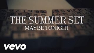 Watch Summer Set Maybe Tonight video