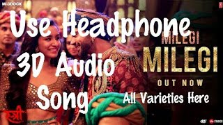 Milegi Milegi 3d Audio Song Mika Singh Sachin Jigar All Varieties Here Milegi Milegi 3d Audio Song Mika Singh Sachin Jigar All Varieties Here