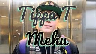 Tippa T - Mehu ᴴᴰ Lyricssanat