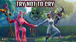Saddest Moments in Fortnite #40 (TRY NOT TO CRY)