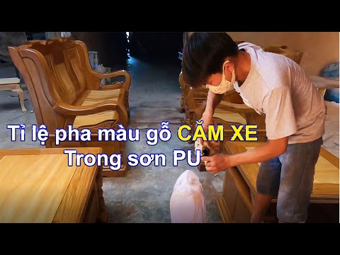 Nghề sơn PU: Cách pha màu chuẩn cho gỗ CĂM XE |HAP-Sơn PU Đồ Gỗ