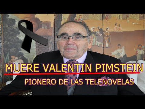 MUERE VALENTIN PIMSTEIN a los 91 AÑOS en su natal CHILE PIONERO de las TELENOVELAS