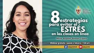 Ocho estrategias para evitar estrés en las clases en línea | Webinar