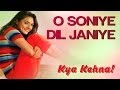 O Soniye Dil Jaaniye - Video Song | Kya Kehna | Saif, Preity & Chandrachur | Sonu Nigam