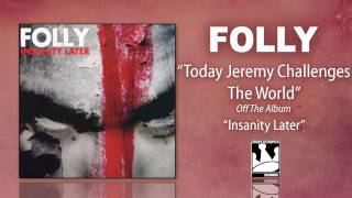 Watch Folly Today Jeremy Challenges The World video
