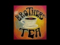 The Brothers' Tea - The Gates of Ivory and Horn