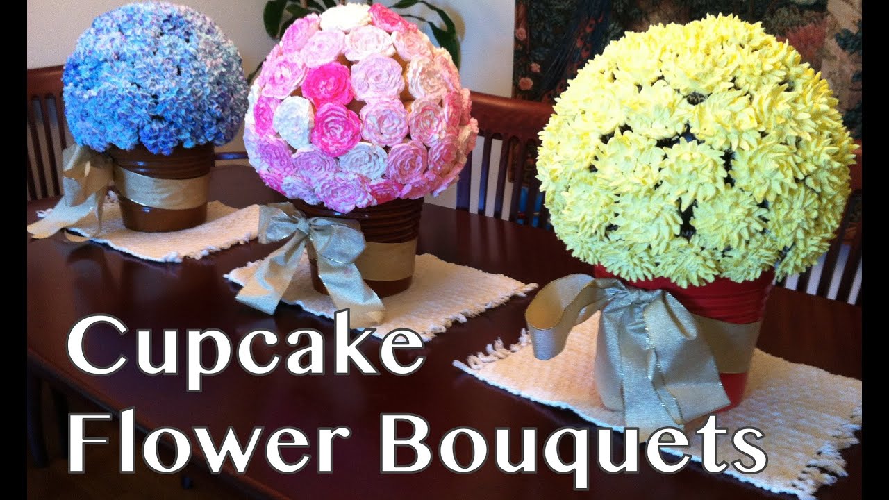 Cupcake Flower Bouquets YouTube Cupcake Flower Bouquets YouTube