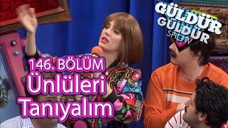 Güldür Güldür Show 146. Bölüm, Ünlüleri Tanıyalım Skeci