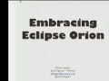 ECE2012 - Embracing Eclipse Orion