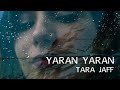 Yaran Yaran, Tara Jaff, Türkçe altyazılı