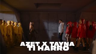 Azet X Tayna - Ti Harro
