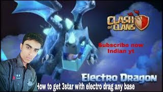 How to clash of clan get 3star useing electro dragon attack(2018)/ kase electro drag se 3star