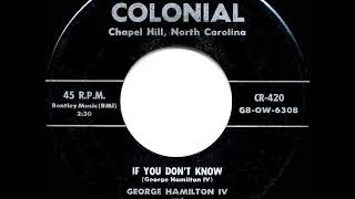 Watch George Hamilton Iv If You Dont Know I Aint Gonna Tell You video