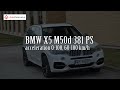 BMW X5 M50d 381 PS - acceleration 0 100 km/h BMW X5 M50d 381 PS - acceleration 0 100 km/h
